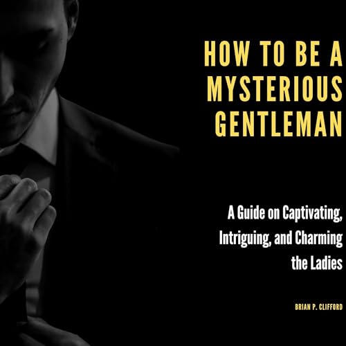 How to Be a Mysterious Gentleman : Brian P. Clifford episode artwork