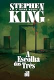 A escolha dos três (Nova edição): A Torre Negra volume 2