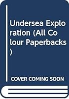 Undersea Exploration 0600002926 Book Cover