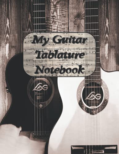  Guitar Tablature Notebook: Guitar Chord, Standard Staff & Tablature