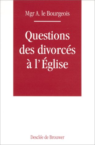 Télécharger Questions des divorcés à l'Eglise livre En ligne