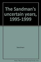 The Sandman's uncertain years, 1995-1999 0733310192 Book Cover
