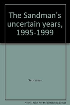 Paperback The Sandman's uncertain years, 1995-1999 Book