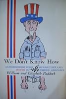 We Don't Know How: An Independent Audit of What They Call Success in Foreign Assistance 0813817552 Book Cover