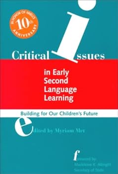Paperback Critical Issues in EARLY Second Language Learning: Building for Our Children's Future Book