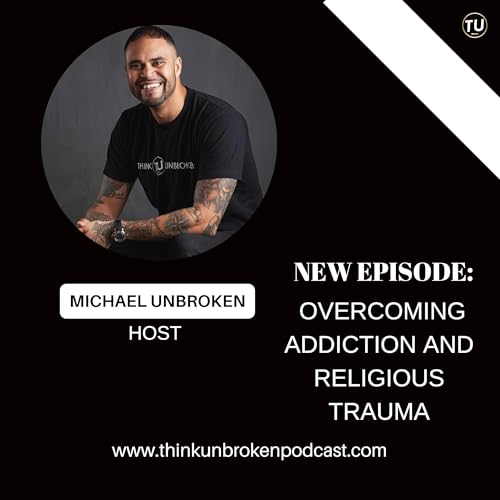 Healing from Unprocessed Pain: Overcoming Addiction and Religious Trauma Podcast Por  arte de portada