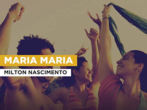Maria Maria al estilo de Milton Nascimento