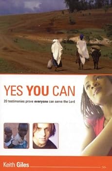 Paperback Yes You Can!: 20 Testimonies Prove Everyone Can Serve the Lord Book