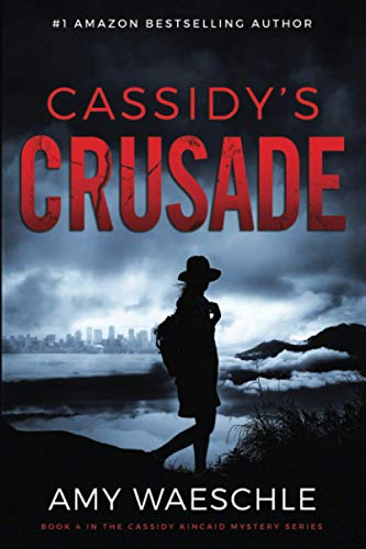 Cassidy's Crusade (Cassidy Kincaid)