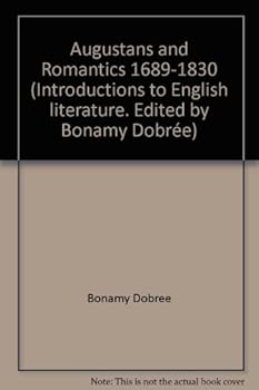 Unknown Binding AUGUSTANS AND ROMANTICS 1689- 1830. Book