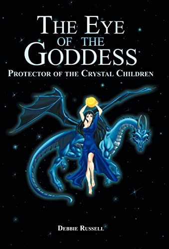 The Eye of the Goddess: Protector of the Crystal Children