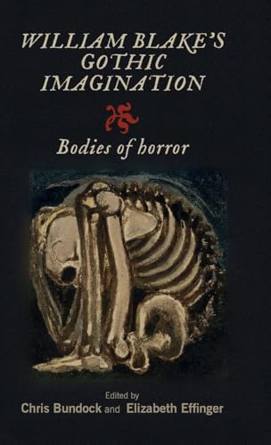 William Blake's Gothic imagination: Bodies of horror
