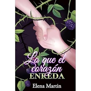 Lo que el coraz&oacute;n enreda Audiolibro Por Elena Martin arte de portada