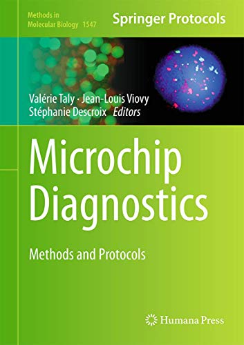 Microchip Diagnostics: Methods and Protocols: 1547 (Methods in Molecular Biology) view 2