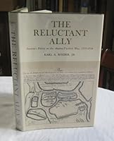 Reluctant Ally: Austria's Policy in the Austro-Turkish War, 1737-39 0807102377 Book Cover