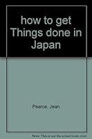 how to get Things done in Japan B000KS04X0 Book Cover
