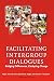 Facilitating Intergroup Dialogues: Bridging Differences, Catalyzing Change