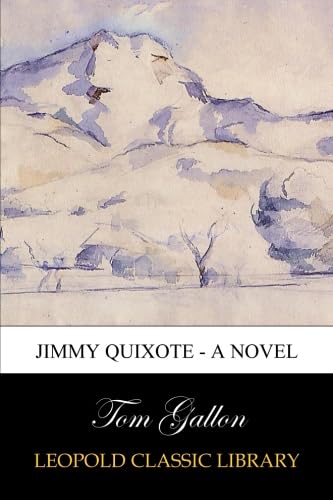 Jimmy Quixote - A novel