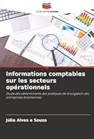 Informations comptables sur les secteurs opérationnels: Étude des déterminants des pratiques de divulgation des entreprises brésiliennes (French Edition) 6203906867 Book Cover