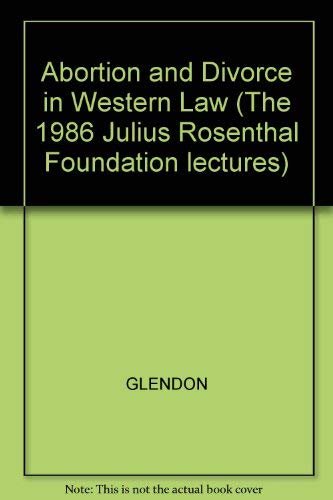 Abortion and Divorce in Western Law. American Failures, European Challenges