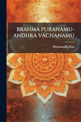 Brahma Puranamu-Andhra Vachanamu (Telugu Edition)