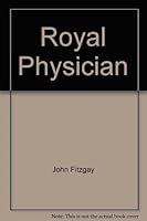 Royal Physician: An Historical Novel B001P6IVI6 Book Cover