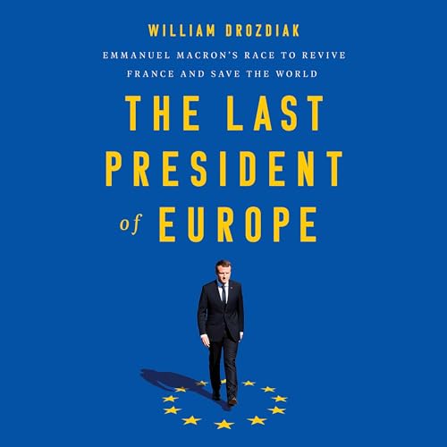 The Last President of Europe by William Drozdiak episode artwork