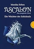  Ascalon – Das magische Pferd 1: Die Wächter des Schicksals