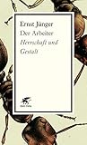  Der Arbeiter: Herrschaft und Gestalt