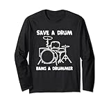 Photo Gallery save a drum, bang a drummer -funny saying drums cool drummer maglia a manica Photo Gallery save a drum, bang a drummer -funny saying drums cool drummer maglia a manica
