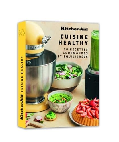 KitchenAid Healthy - 70 recettes gourmandes et équilibrées