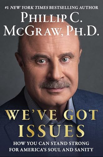  We\'ve Got Issues: How You Can Stand Strong for America\'s Soul and Sanity