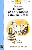 Cuando papá y mamá estaban juntos (Novedad) 6072402666 Book Cover