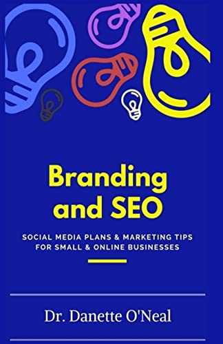 Branding and SEO: : Social Media Plans and Marketing Tips for Small and Online Businessses (MONEY MATTERS 101 SERIES)