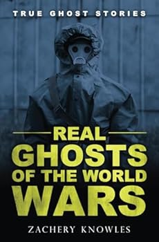 Paperback True Ghost Stories: Real Ghosts of the World Wars Book