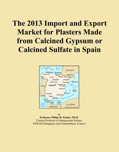 The 2013 Import and Export Market for Plasters Made from Calcined Gypsum or Calcined Sulfate in Spain