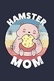  Hamster Mom - Cute Kawaii Gift for Women: 6x9 Notes, Diary, Journal 110 Page