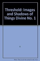 Threshold: Images and Shadows of Things Devine 084785356X Book Cover