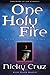 One Holy Fire: Let the Spirit Ignite Your Soul