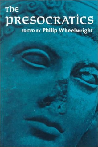 By Philip Wheelwright - The Pre-Socratics (1st Edition) (12.2.1965)