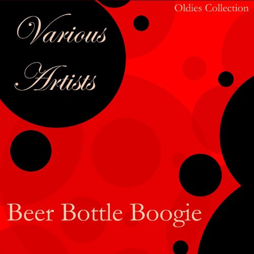 Amazon MusicでVARIOUS ARTISTSのBeer Bottle Boogieを再生する