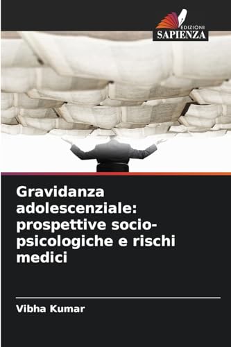 Gravidanza adolescenziale: prospettive socio-psicologiche e rischi medici