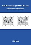 High-Performance Hybrid-Fibre Concrete: Development and Utilisation