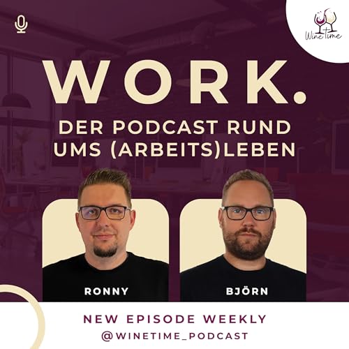 WORK. Winetime - Der Podcast rund ums (Arbeits)Leben Titelbild