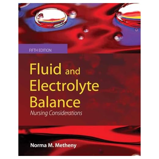 Fluid and Electrolyte Balance: Nursing Considerations (Fluid and Electrolyte Balance (Metheny))