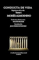 Conducta de Vida - Tomo 1: El regimiento de la vida de R. Moisés Almosnino (Veritas È Terra Orietur) 2494509793 Book Cover