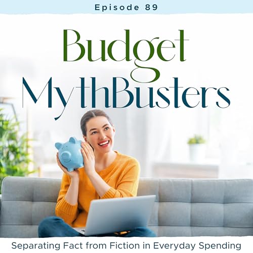 Budget MythBusters: Separating Fact from Fiction in Everyday Spending