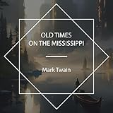 Old Times on the Mississippi