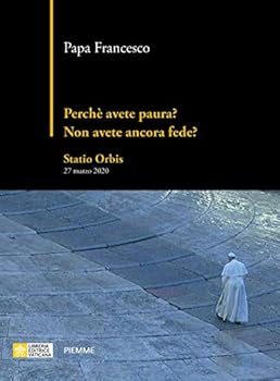 Paperback Perché avete paura? Non avete ancora fede? Statio Orbis 27 marzo 2020 Book
