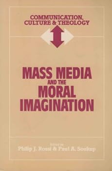 Paperback Mass Media and the Moral Imagination (Communication, Culture and Theology) Book